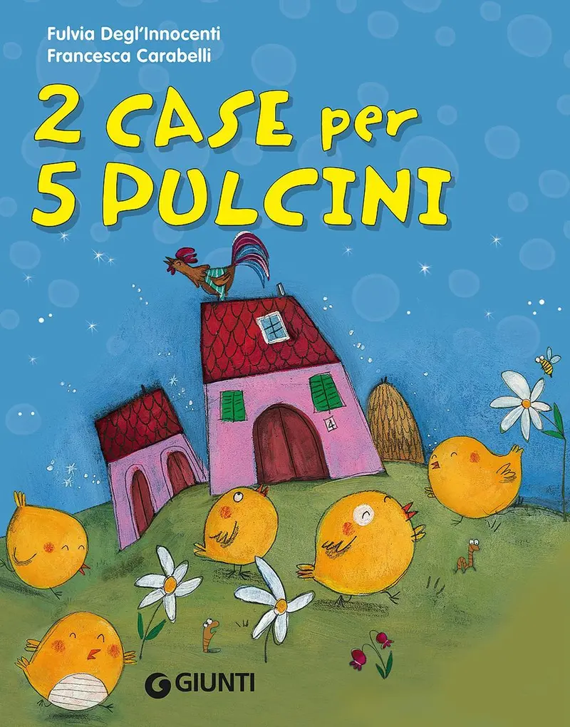 2 Case per 5 Pulcini. Ediz. Illustrata