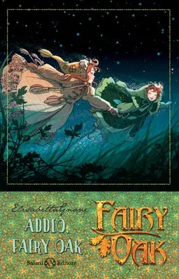 Addio, Fairy Oak. Fairy Oak. Nuova edizione