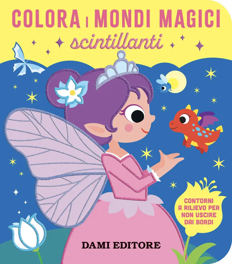 Dami Editore - Colora I Mondi Magici Scintillanti. Ediz. A Colori