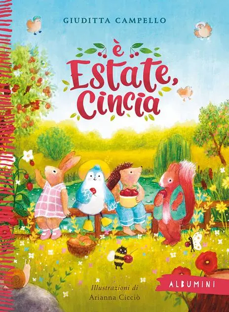 È estate, Cincia