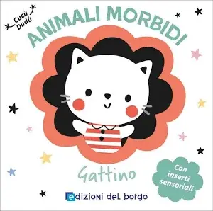 Edizioni del Borgo - Gattino Animali Morbidi Ediz. Colori