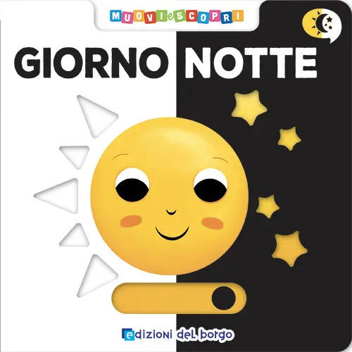 Giorno Notte. Muovi E Scopri. Ediz. a Colori