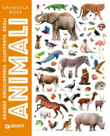 Grande Enciclopedia Illustrata Degli Animali. Ediz. a Colori