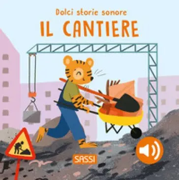 Il Cantiere. Dolci Storie Sonore