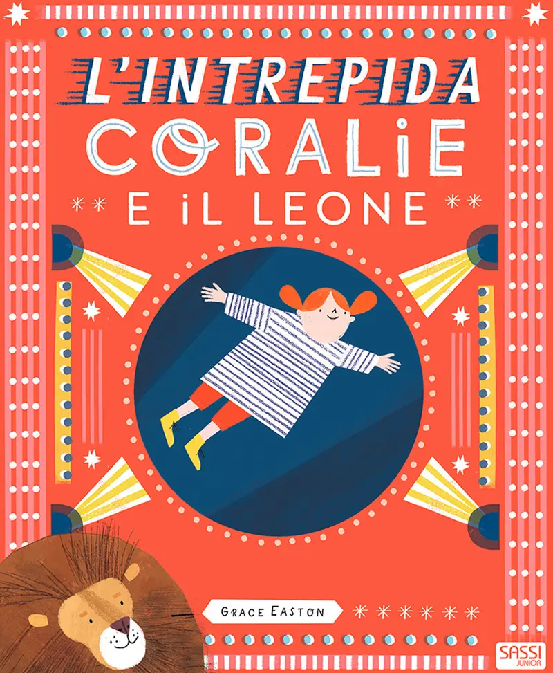 L' Intrepida Coralie E Il Leone. Ediz. a Colori
