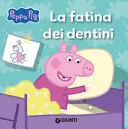 La fatina dei dentini. Peppa Pig
