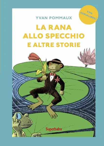 La rana allo specchio e altre storie. Prime letture