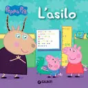L'asilo. Peppa Pig. Ediz. a colori