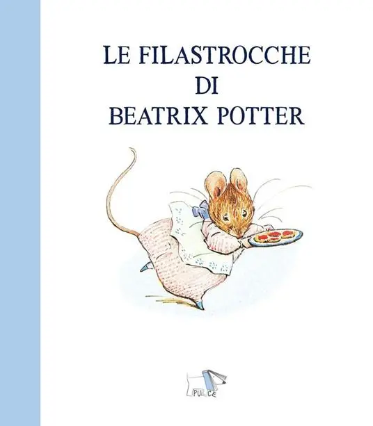 Le filastrocche di Beatrix Potter. Ediz. a