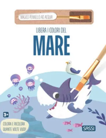 Libera I Colori Del Mare. Ediz. Illustrata. Con Pennello Ad Acqua