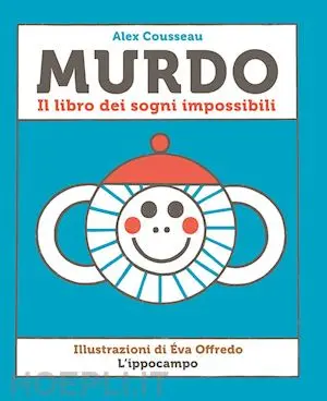 Murdo. Il libro dei sogni impossibili.