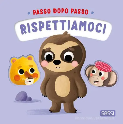 Sassi Editore - Rispettiamoci. Passo Dopo Passo. Ediz. Illustrata