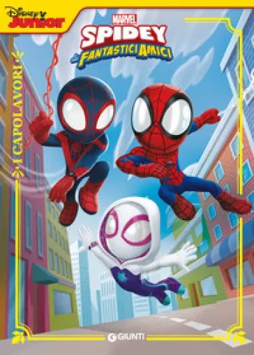 Spidey e i suoi fantastici amici. Marvel. Ediz. Illustrata