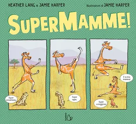 Supermamme! Ediz. a colori
