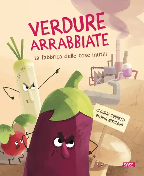 Verdure Arrabbiate. La Fabbrica Delle Cose Inutili. Ediz. a Colori